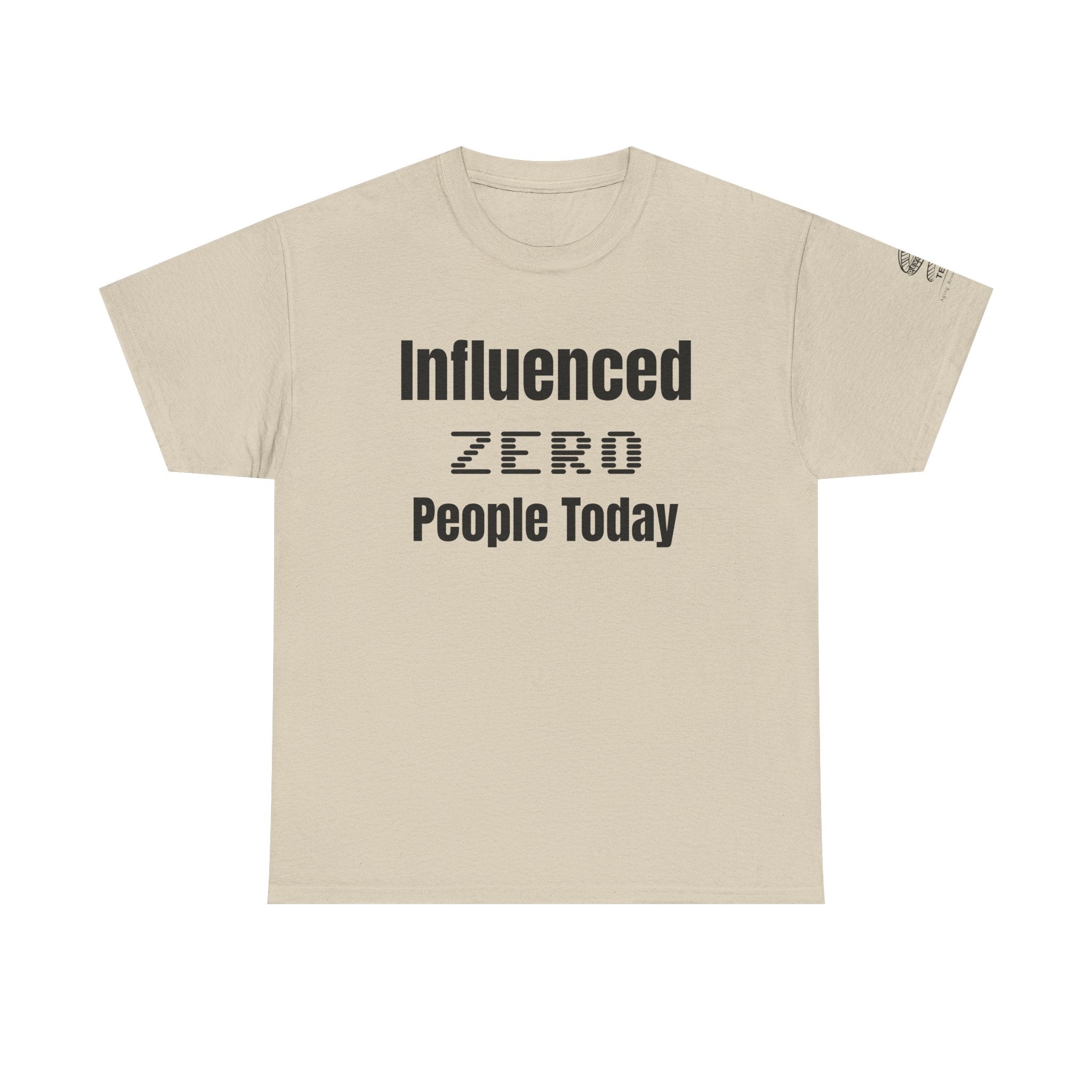 T‑Shirt — "Influenced: ZERO People Today" Minimalist Graphic Tee