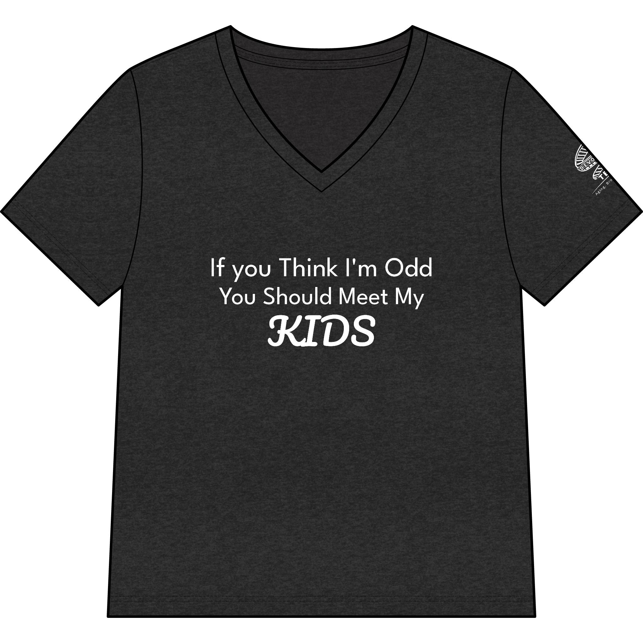 Women’s V-Neck Tee — "If You Think I'm Odd You Should Meet My Kids" Funny Mom Shirt