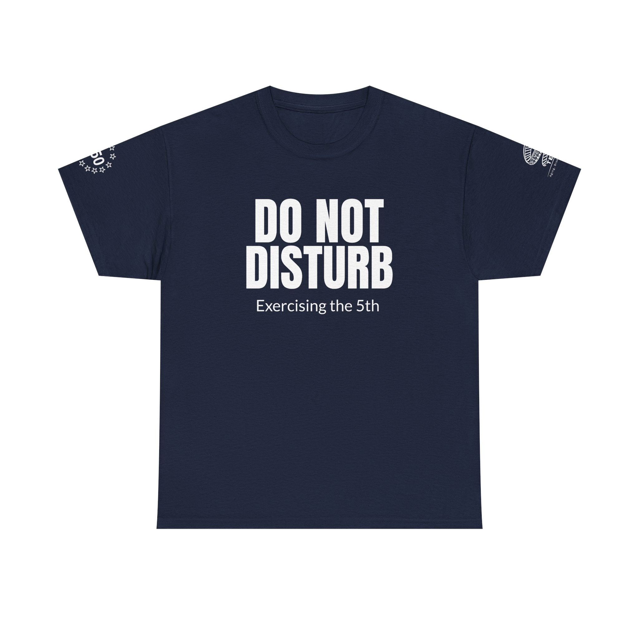 Do Not Disturb Tee — "Exercising the 5th" Funny Rights Lawyer T-Shirt