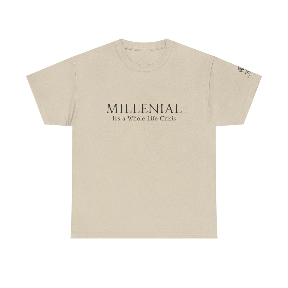 Millennial Tee — "It’s a Whole Life Crisis" Minimalist Graphic Shirt