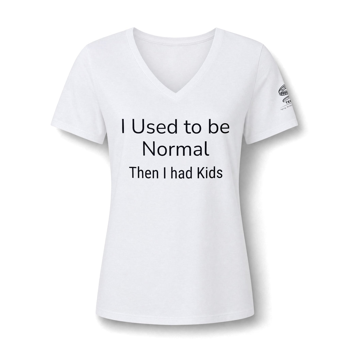 I Used to Be Normal Then I Had Kids-Women's V-Neck Tee