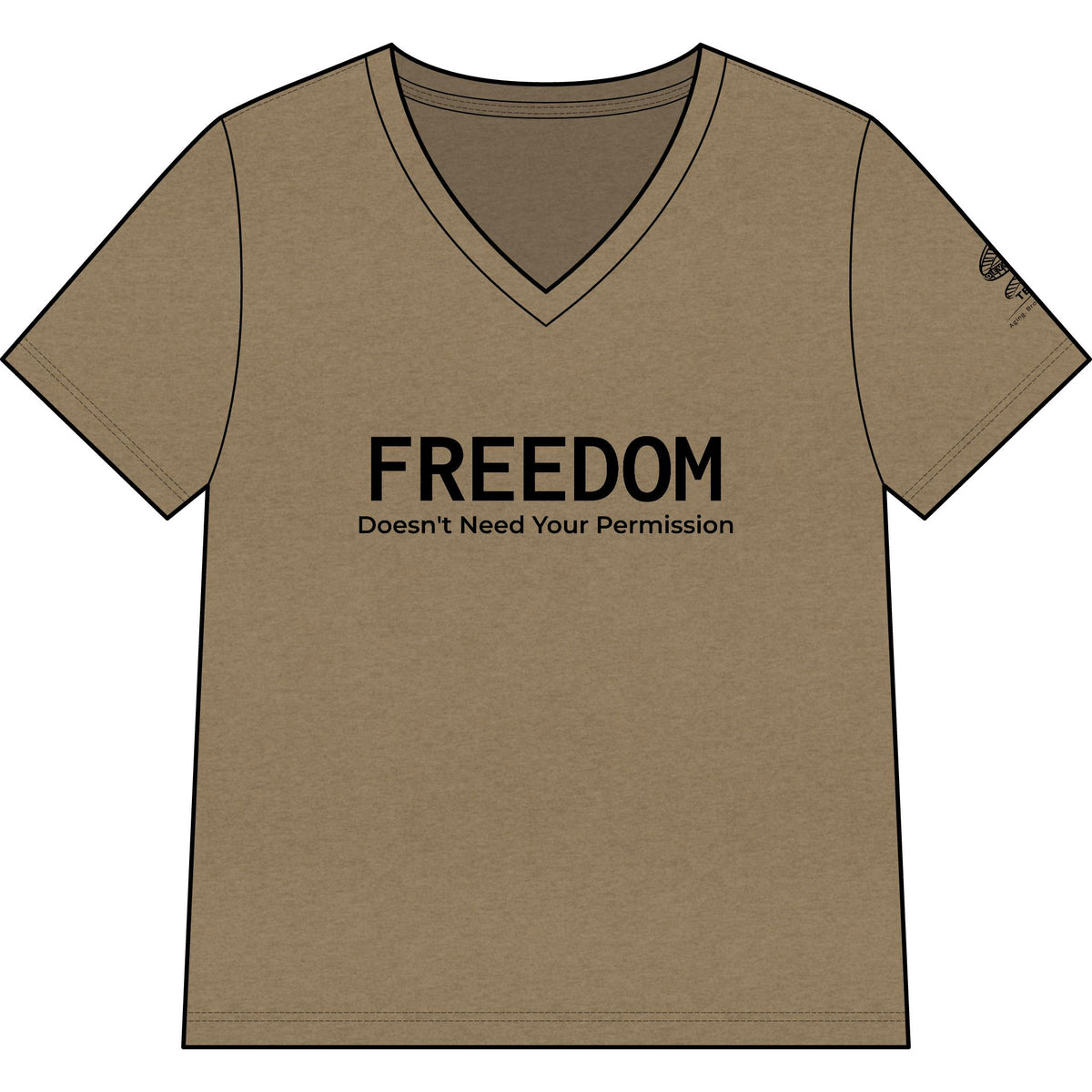 Freedom V-Neck Tee — "Freedom Doesn't Need Your Permission" Feminist Statement Shirt