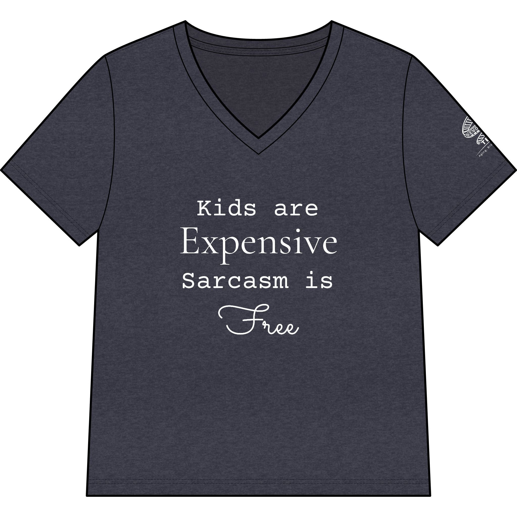 Women’s V-Neck Tee — "Kids Are Expensive, Sarcasm Is Free" Funny Mom Shirt