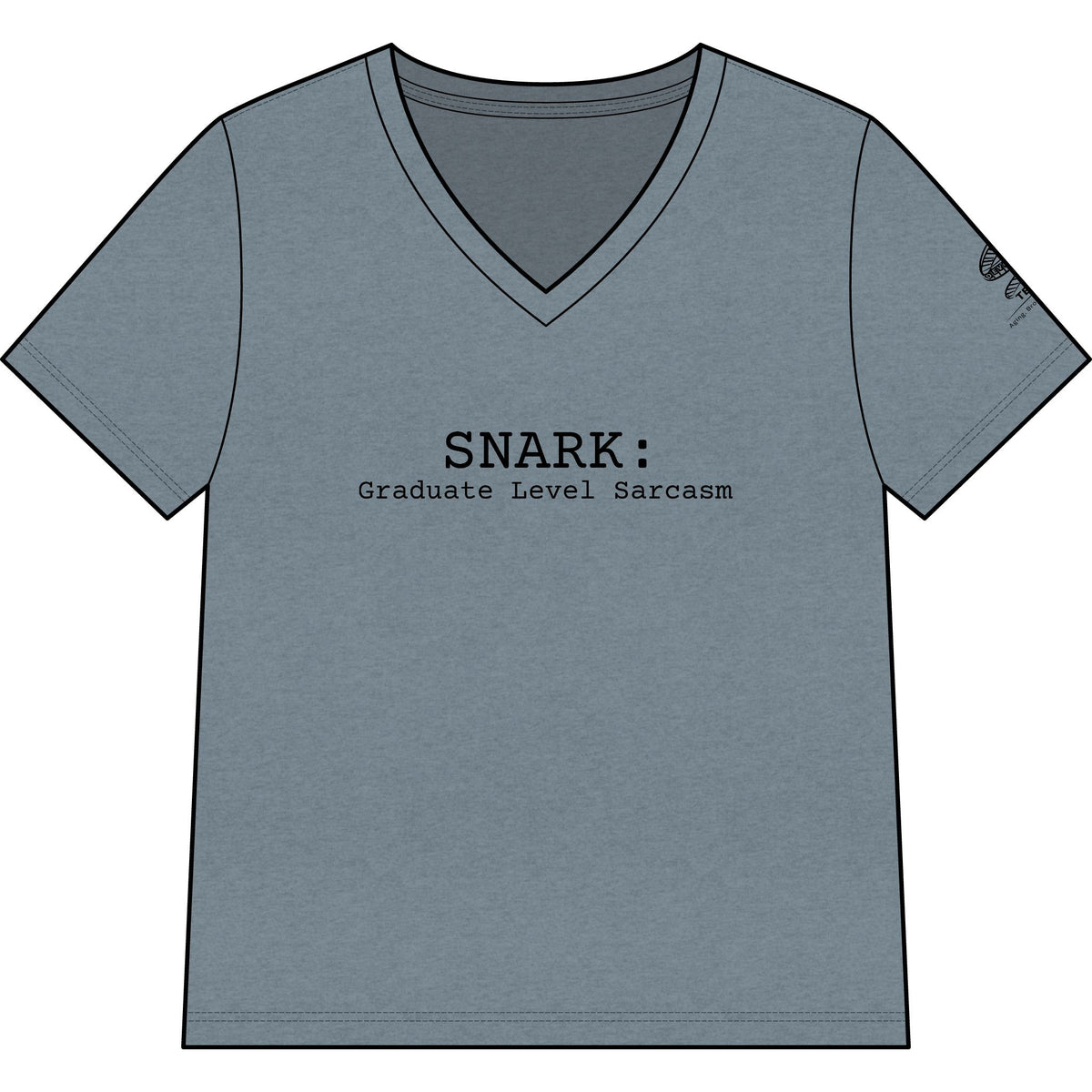Snark: Graduate Level Sarcasm V-Neck Tee