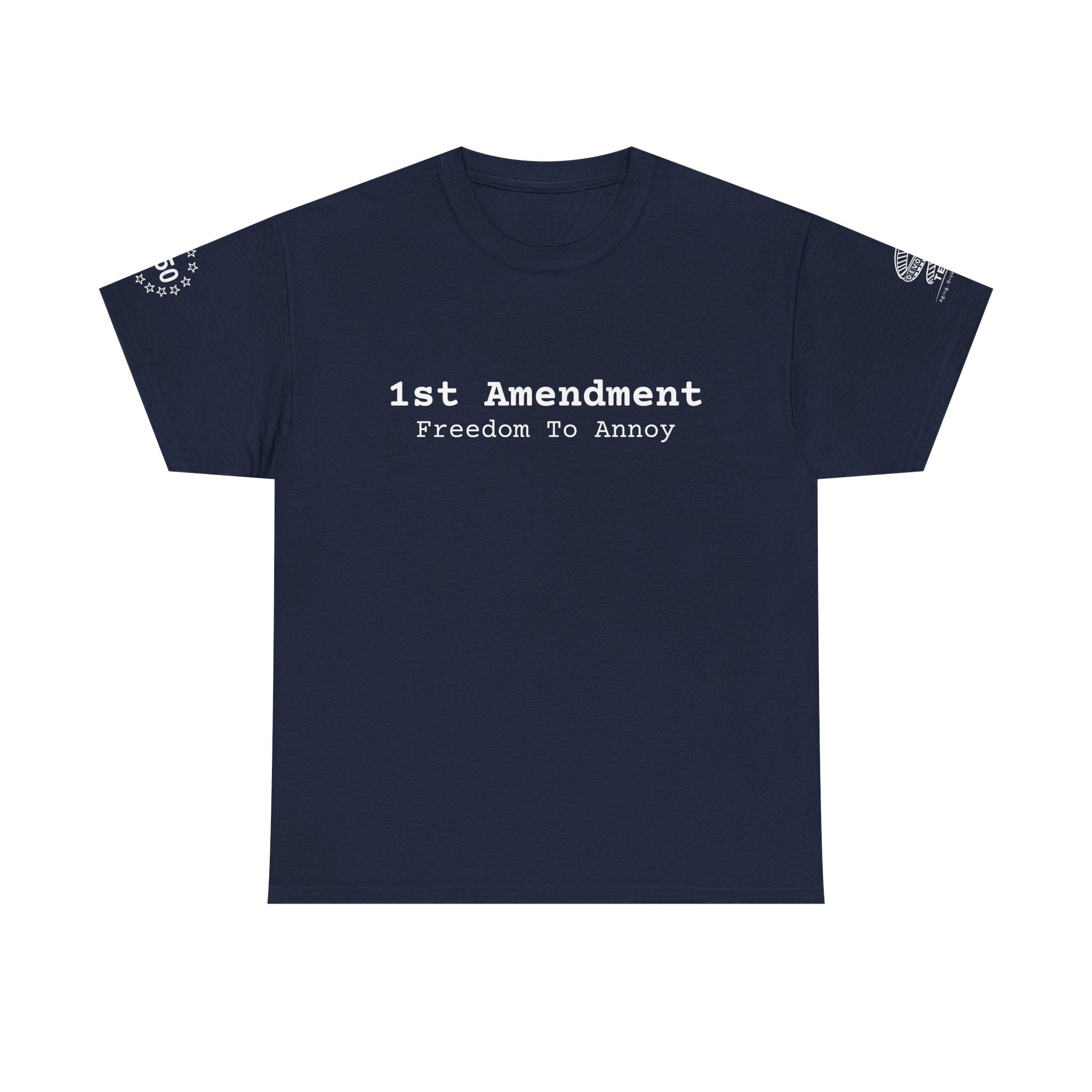 1st Amendment "Freedom to Annoy" T-Shirt — Patriotic Free Speech Tee