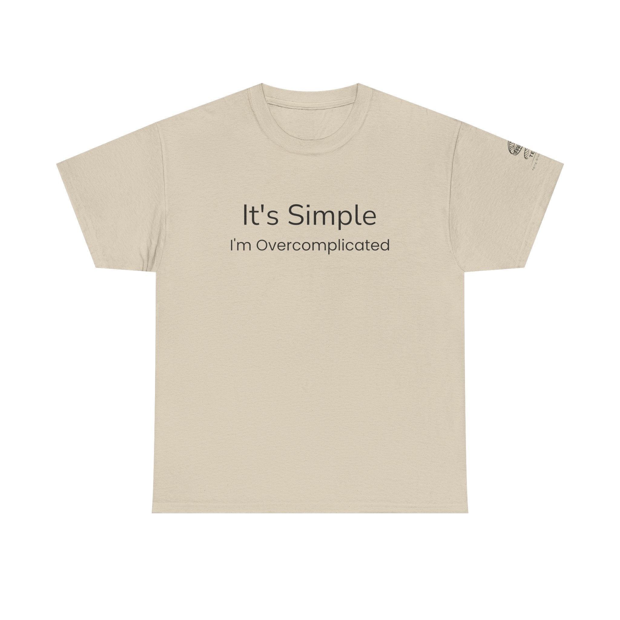 T‑Shirt — "It's Simple, I'm Overcomplicated" Minimalist Graphic Tee