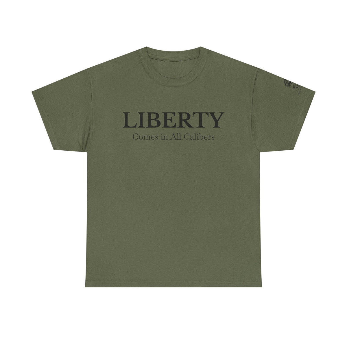 Liberty Comes in All Calibers T-Shirt