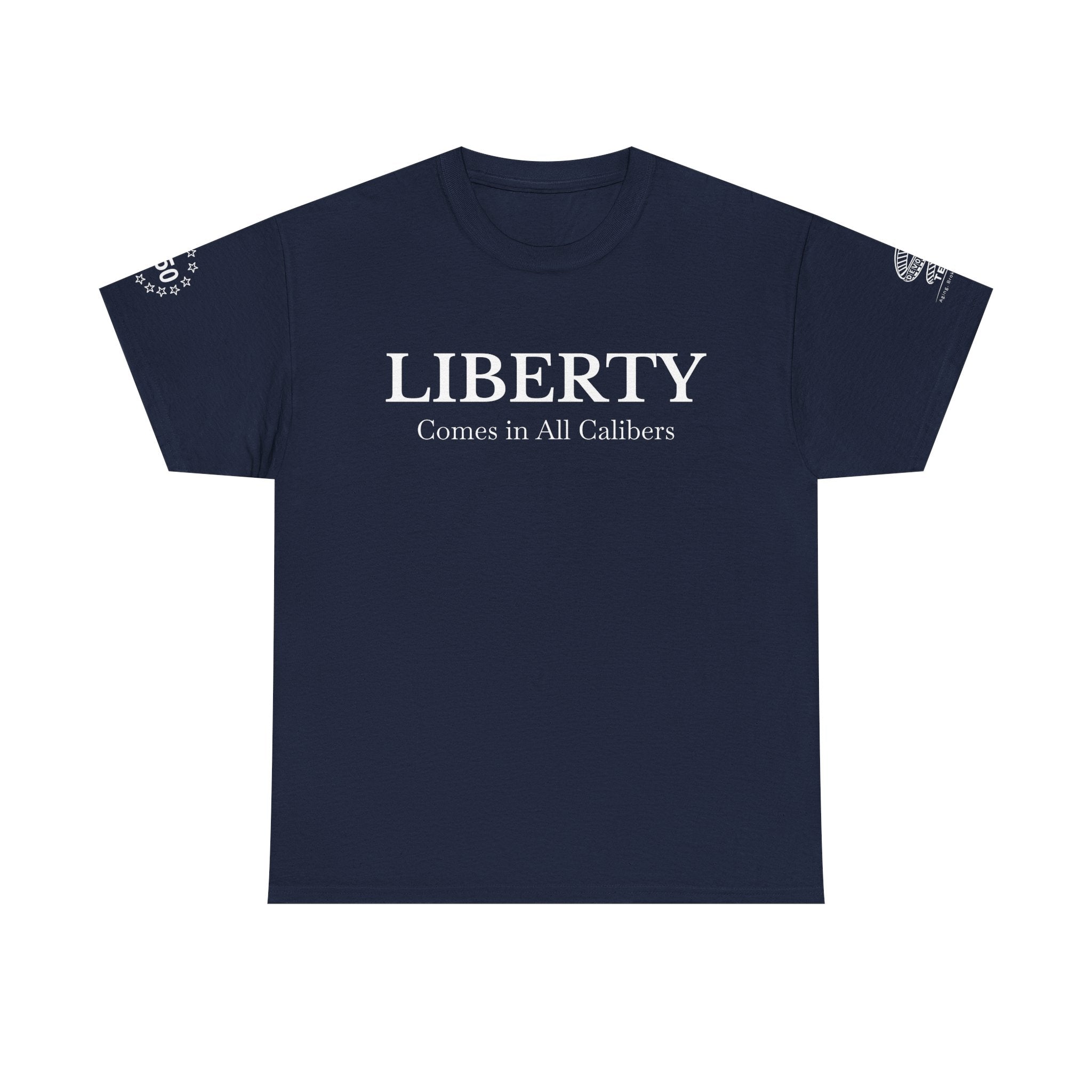 Liberty Comes in All Calibers T-Shirt