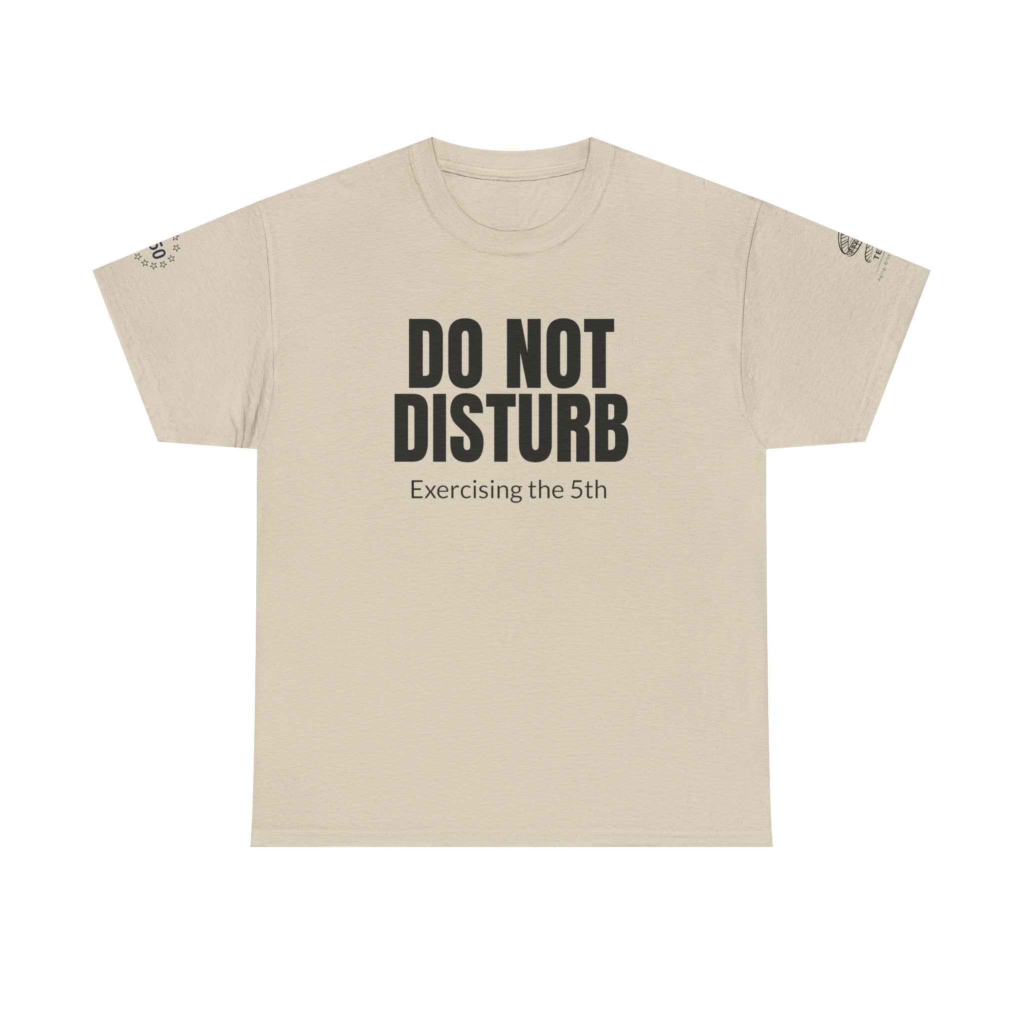 Do Not Disturb Tee — "Exercising the 5th" Funny Rights Lawyer T-Shirt