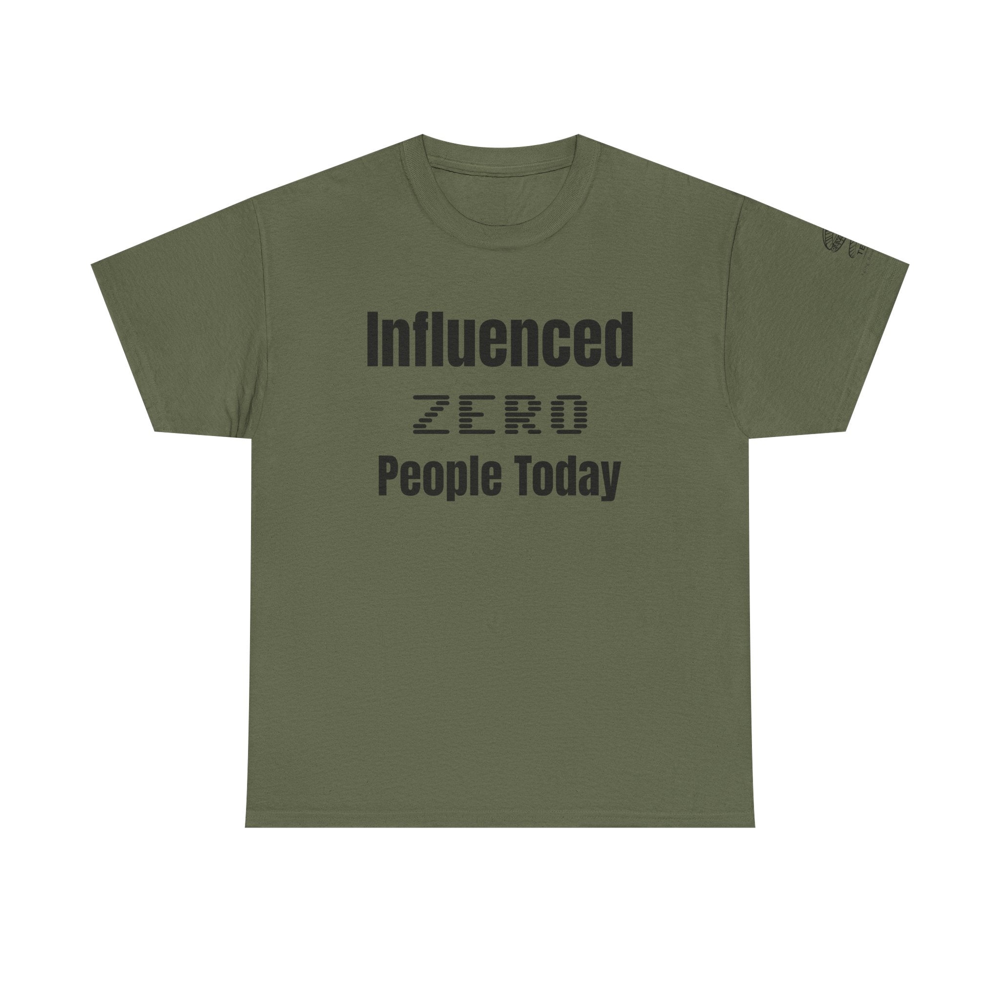 T‑Shirt — "Influenced: ZERO People Today" Minimalist Graphic Tee