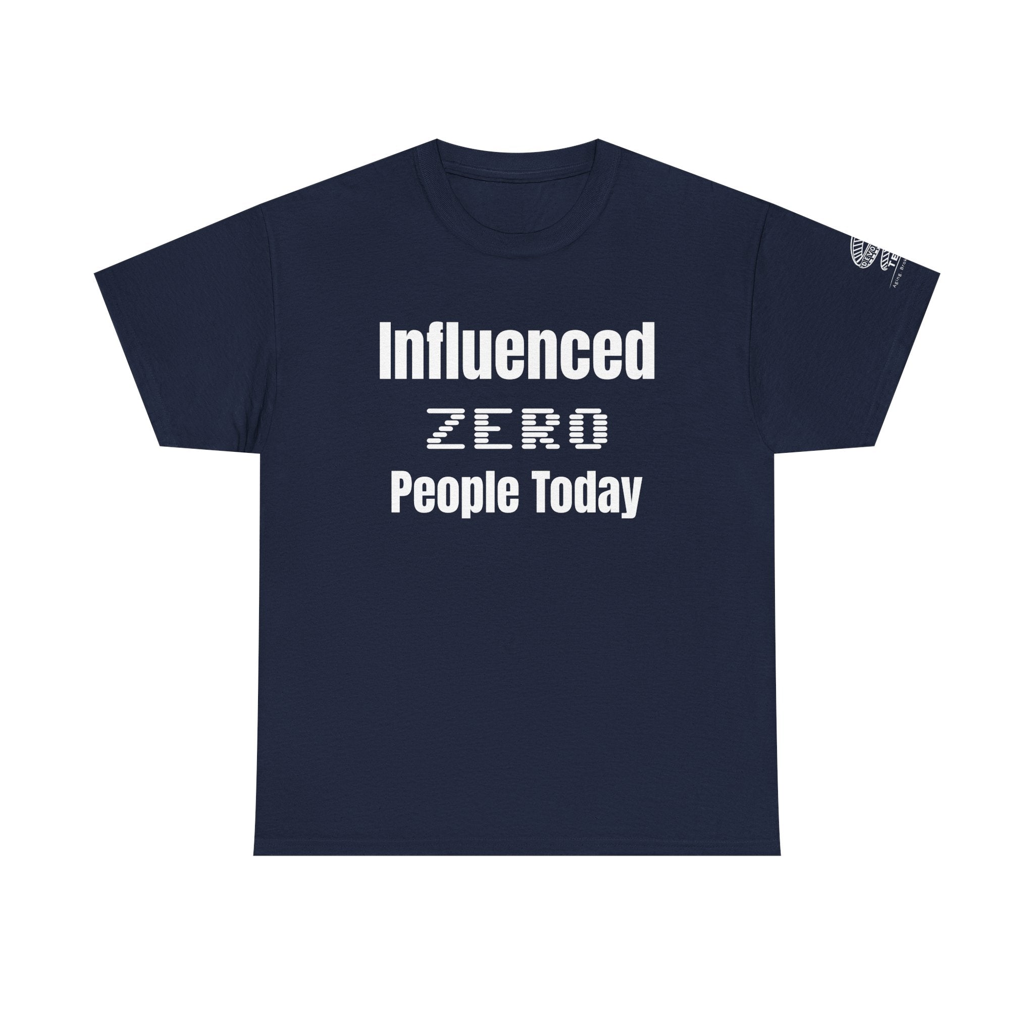 T‑Shirt — "Influenced: ZERO People Today" Minimalist Graphic Tee