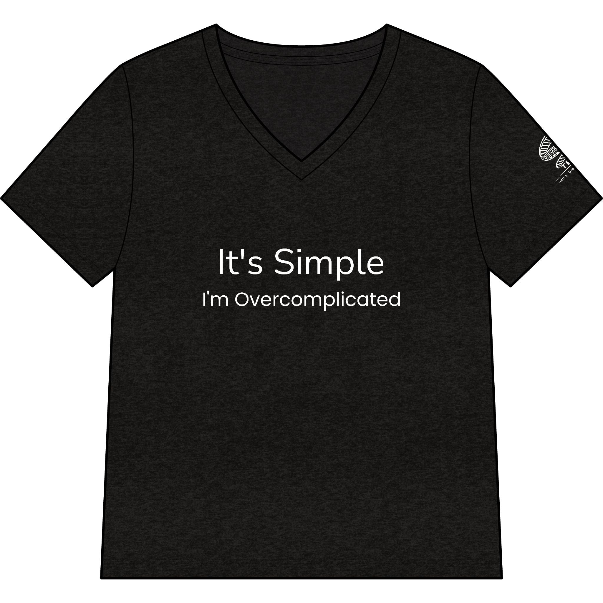 Women's V-Neck Tee — "It's Simple, I'm Overcomplicated" Funny Casual Top