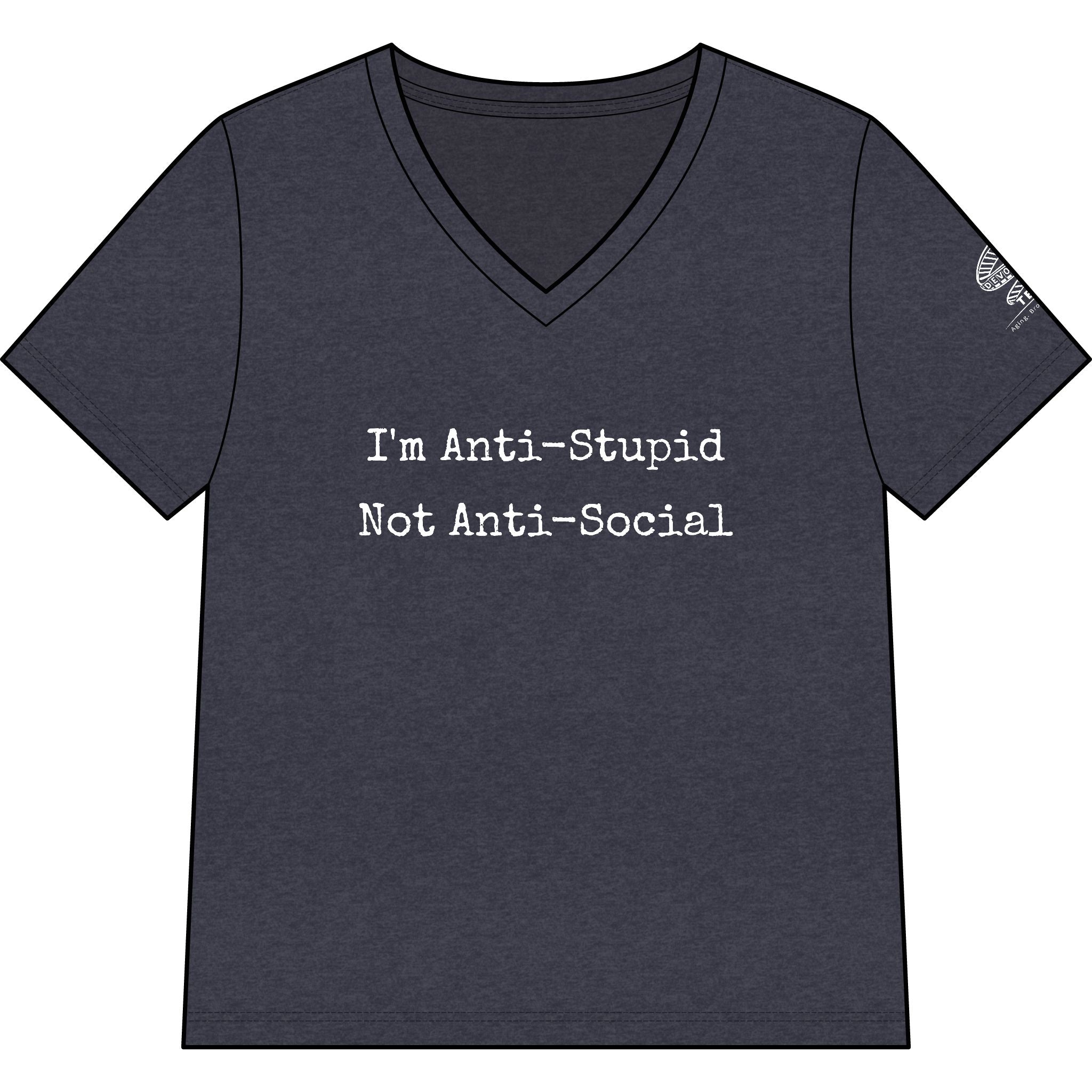 Women’s V-Neck Tee — “I’m Anti-Stupid Not Anti-Social” Graphic