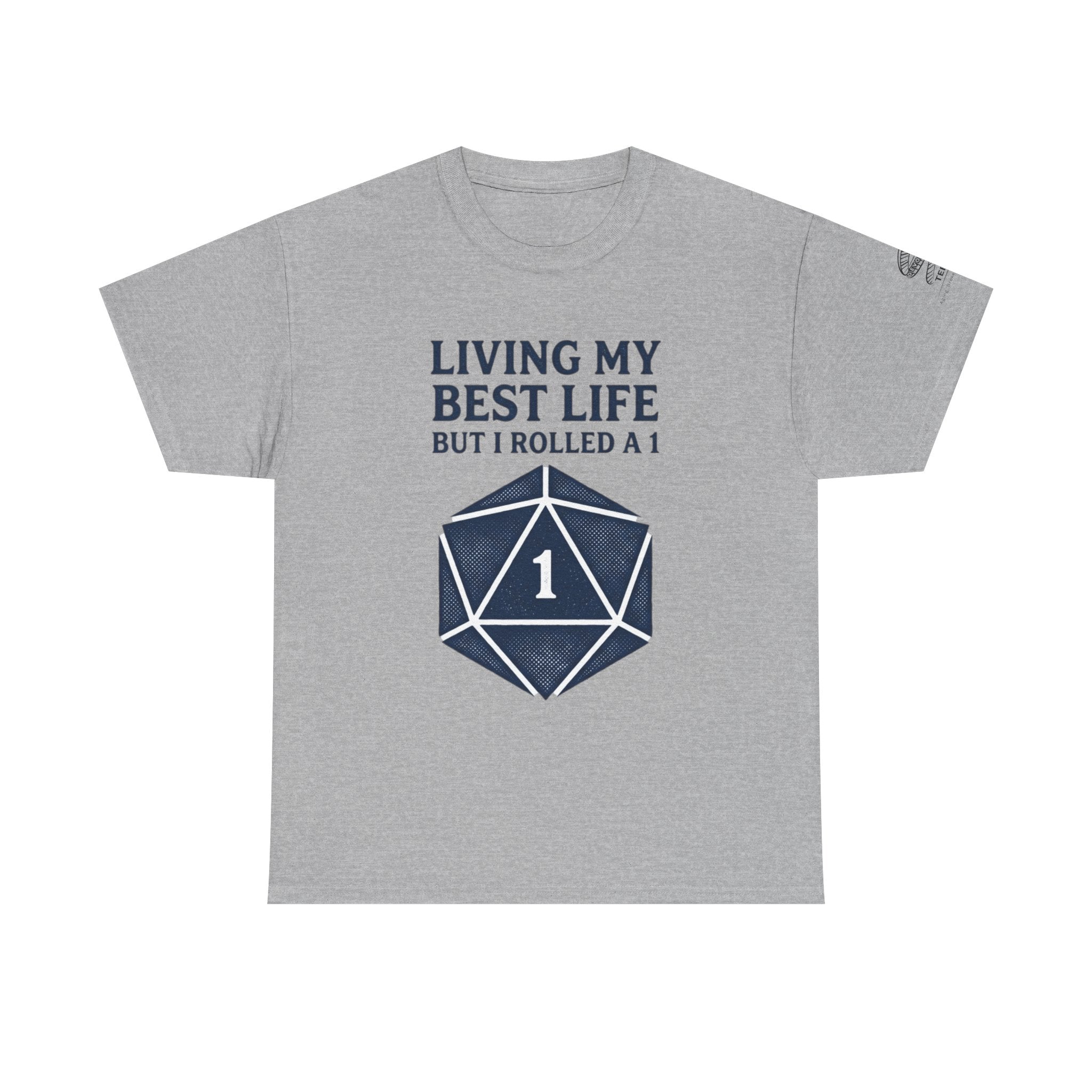 D20 'Living My Best Life But I Rolled a 1' Gamer T-Shirt