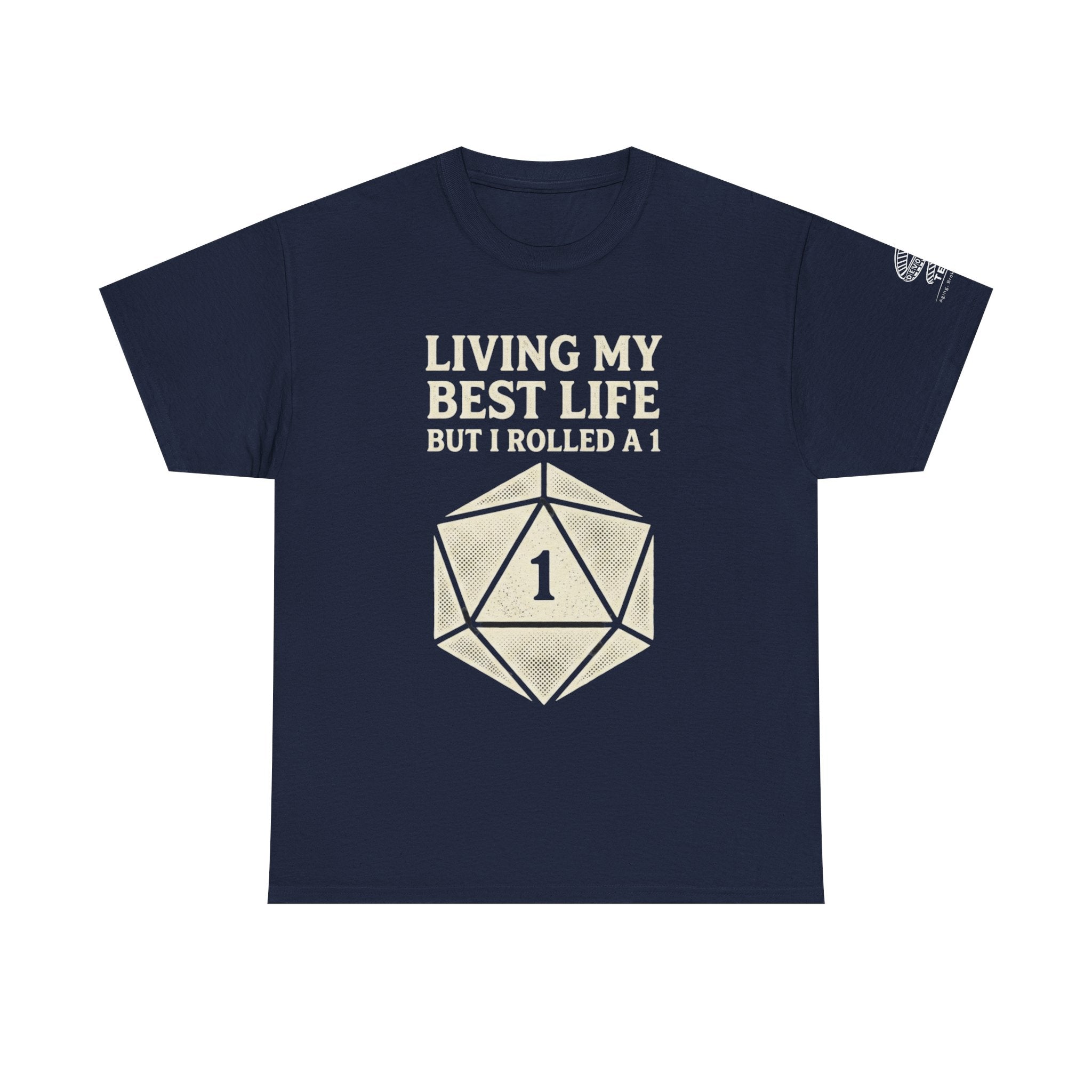 D20 'Living My Best Life But I Rolled a 1' Gamer T-Shirt