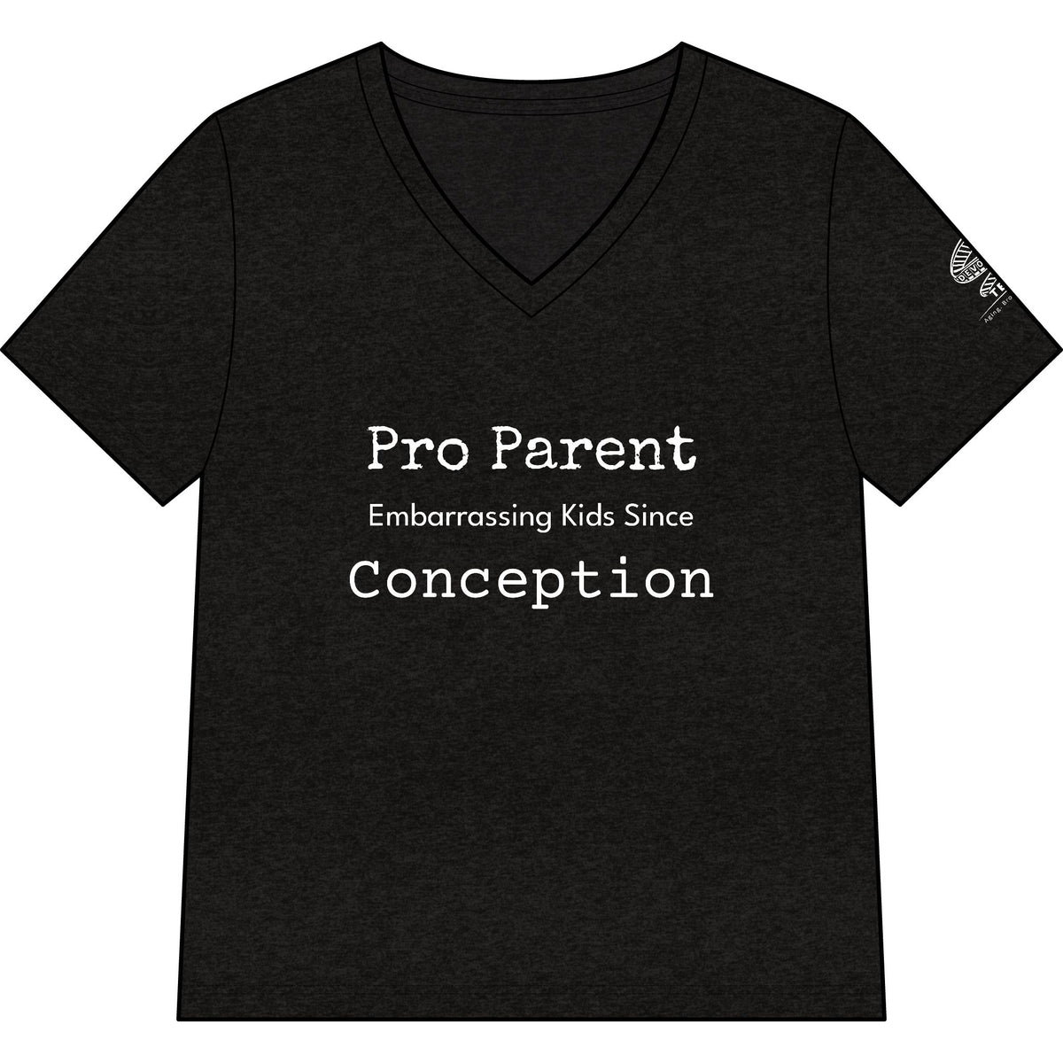 Women’s V-Neck Tee — “Pro Parent: Embarrassing Kids Since Conception” Funny Parenting Shirt
