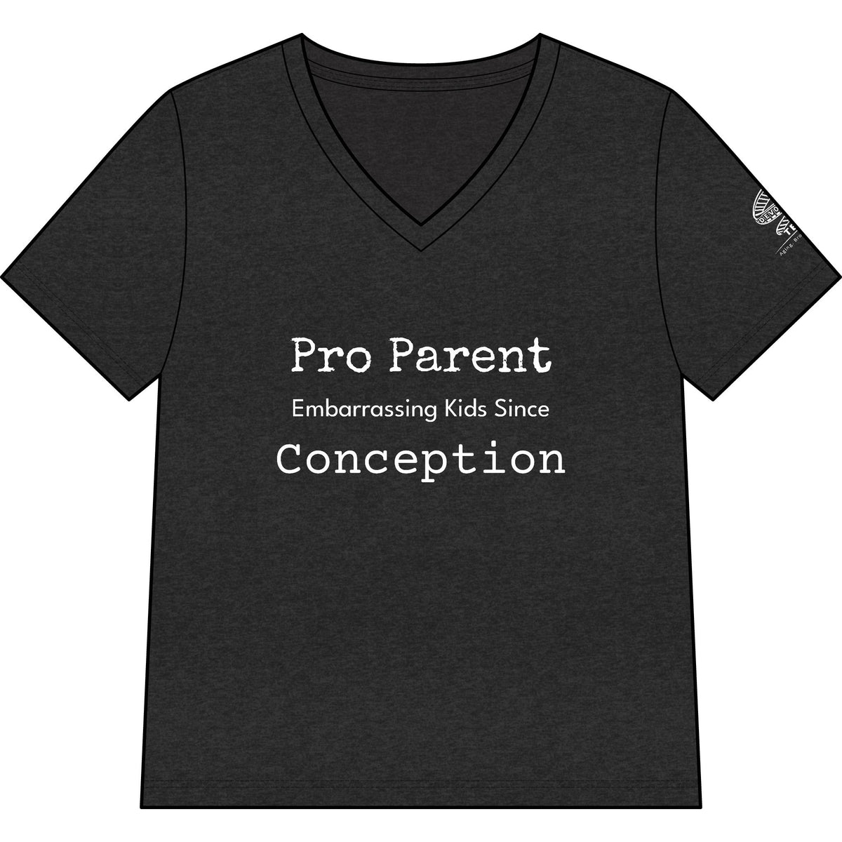 Women’s V-Neck Tee — “Pro Parent: Embarrassing Kids Since Conception” Funny Parenting Shirt