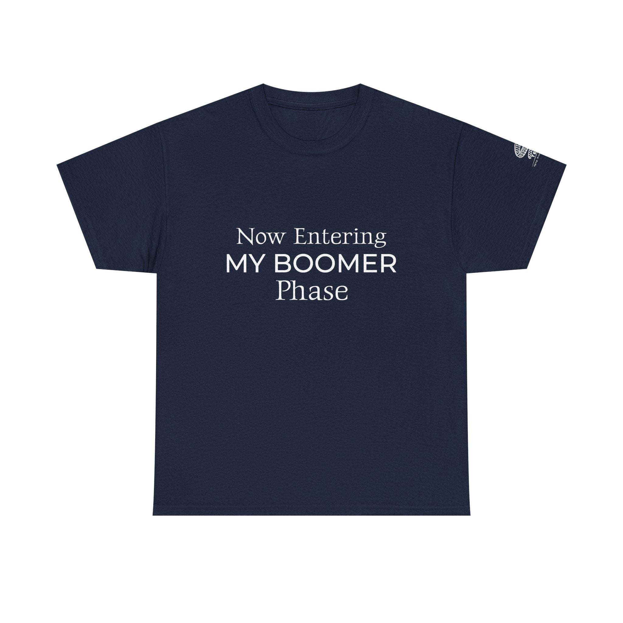 Now Entering My Boomer Phase Tee — Funny Retirement / Midlife Humor T-Shirt