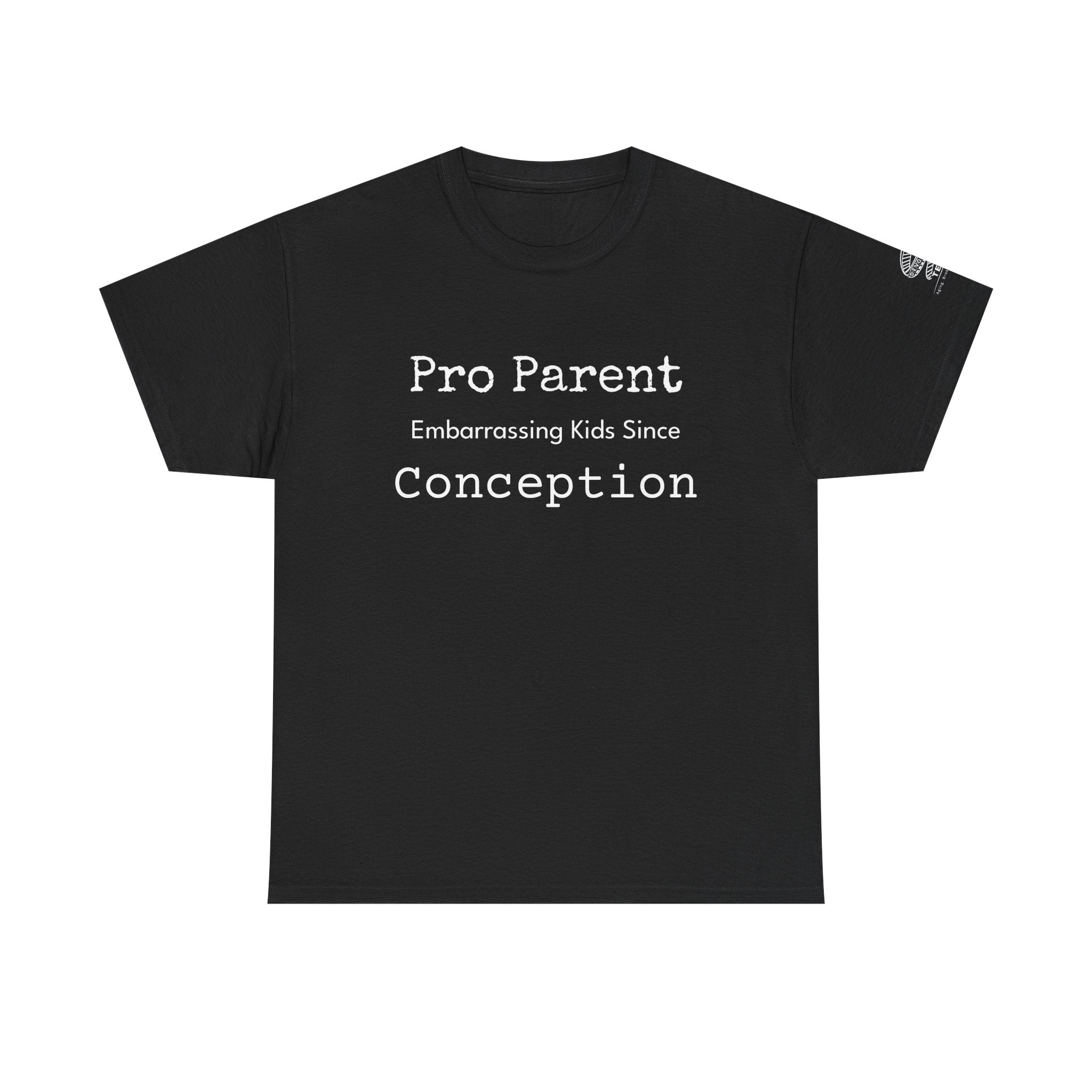 Pro Parent T-Shirt — "Embarrassing Kids Since Conception" Funny Parenting Tee