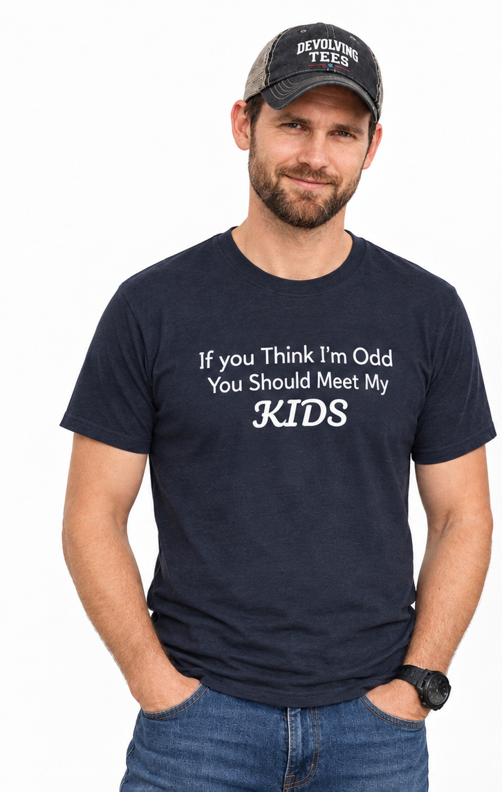 "If You Think I’m Odd You Should Meet My Kids" Cotton Shirt