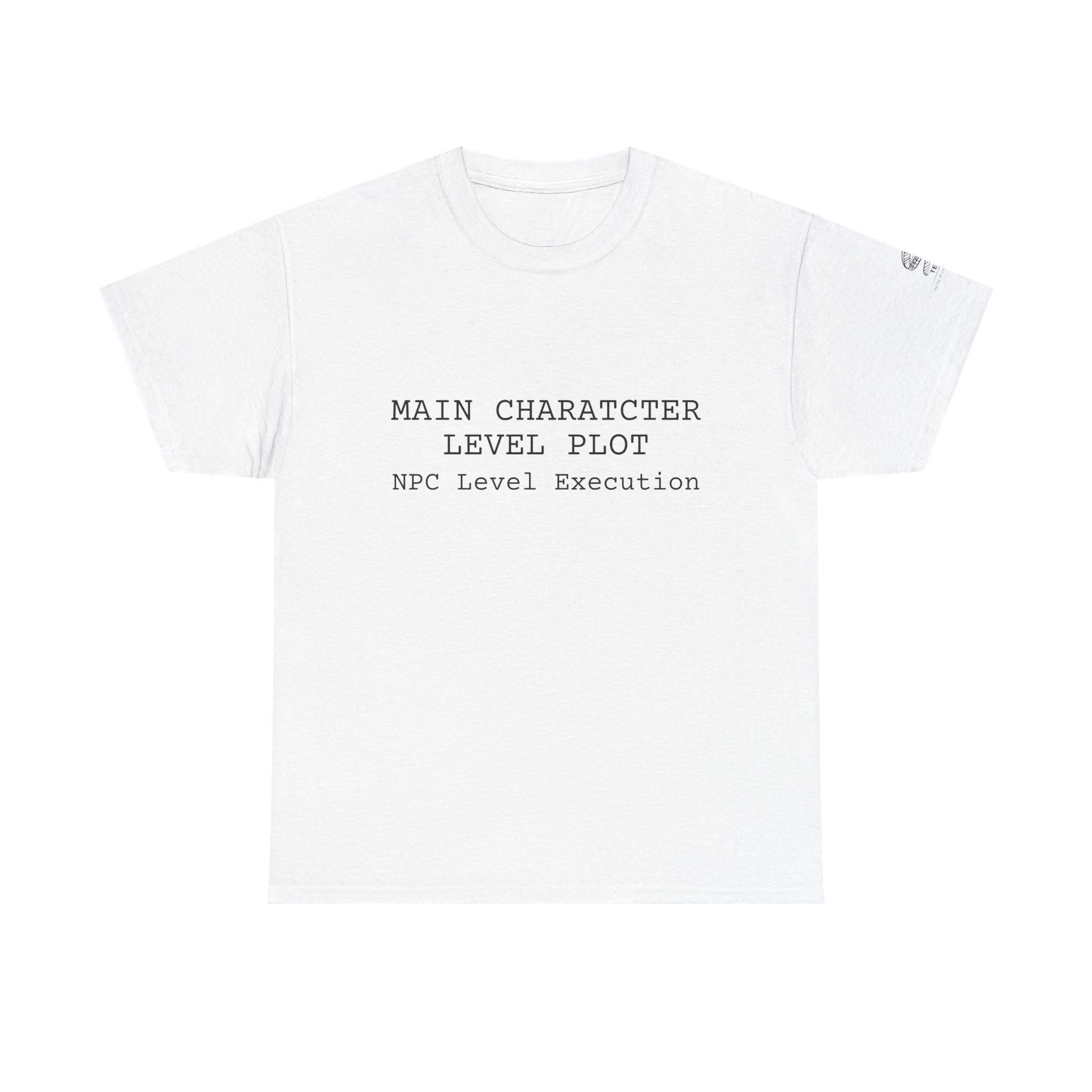 Main Character Level Plot Tee — "NPC Level Execution" Minimalist Graphic Shirt