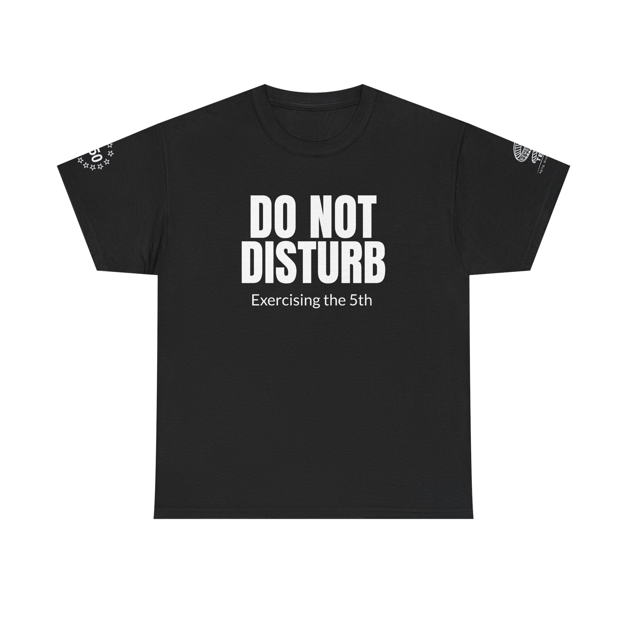 Do Not Disturb Tee — "Exercising the 5th" Funny Rights Lawyer T-Shirt