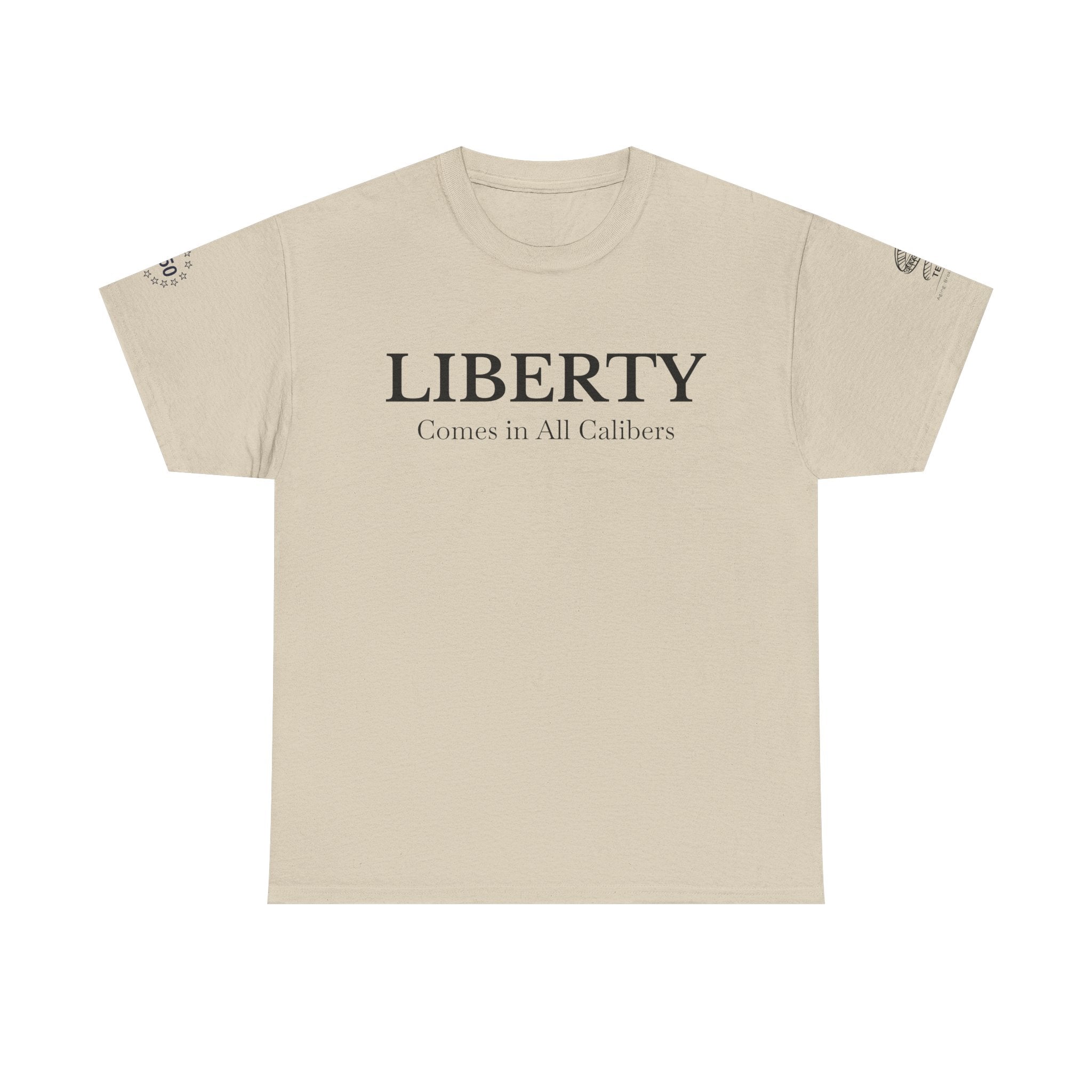 Liberty Comes in All Calibers T-Shirt