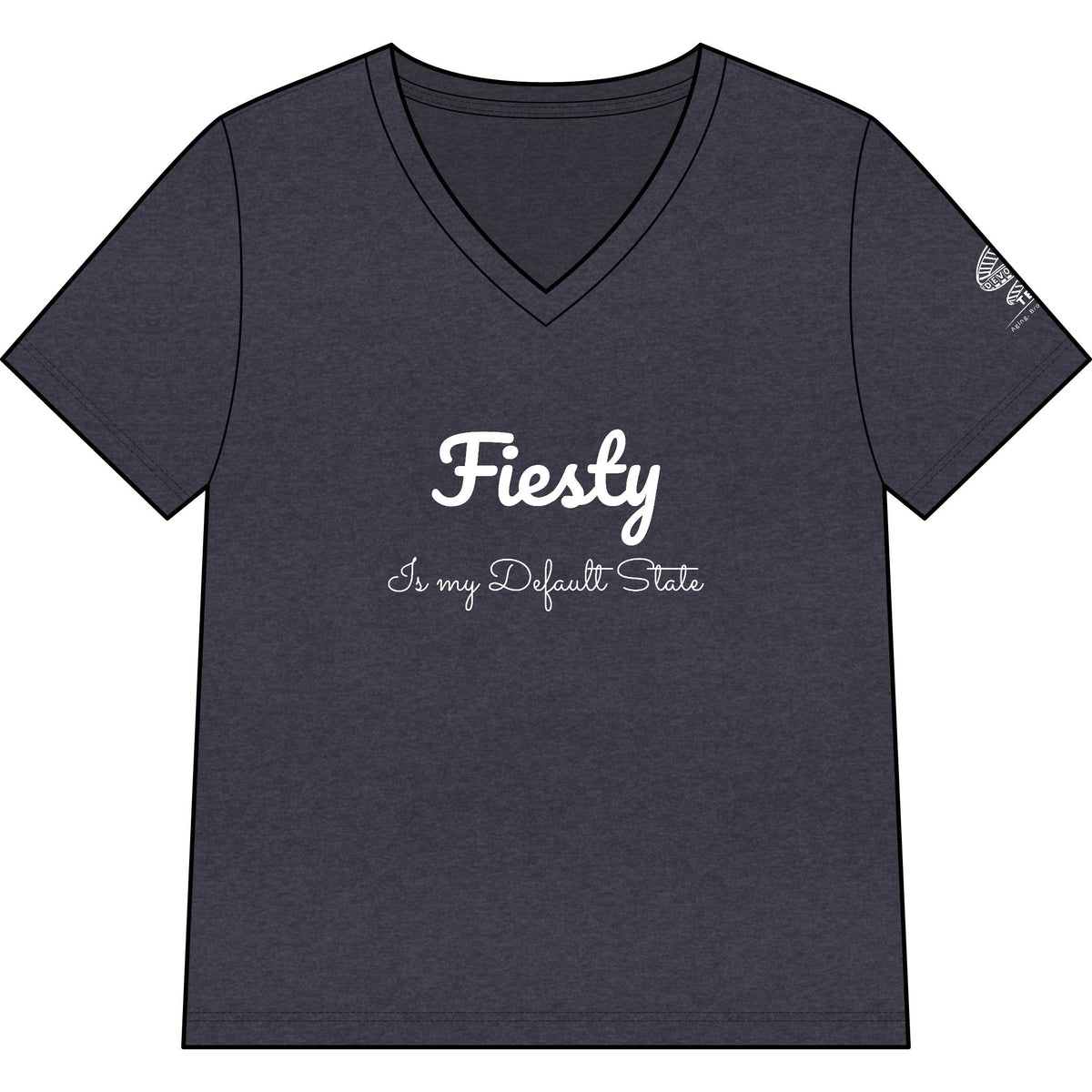 Fiesty Is My Default State V-Neck Tee — Funny Women’s Graphic Shirt