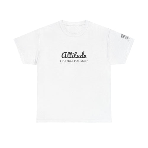 Attitude Tee — 'Attitude: One Size Fits Most' Minimal Graphic T-Shirt