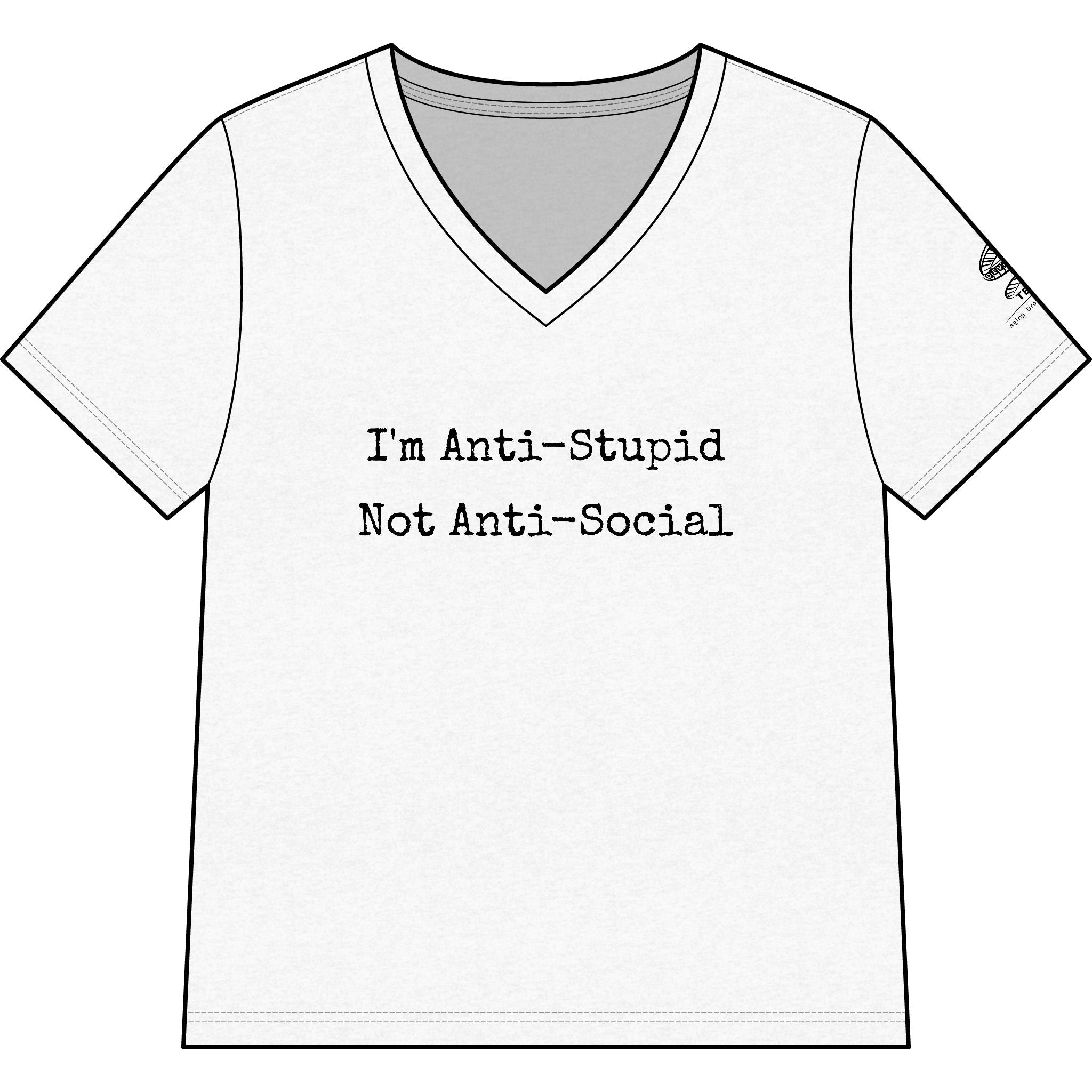 Women’s V-Neck Tee — “I’m Anti-Stupid Not Anti-Social” Graphic