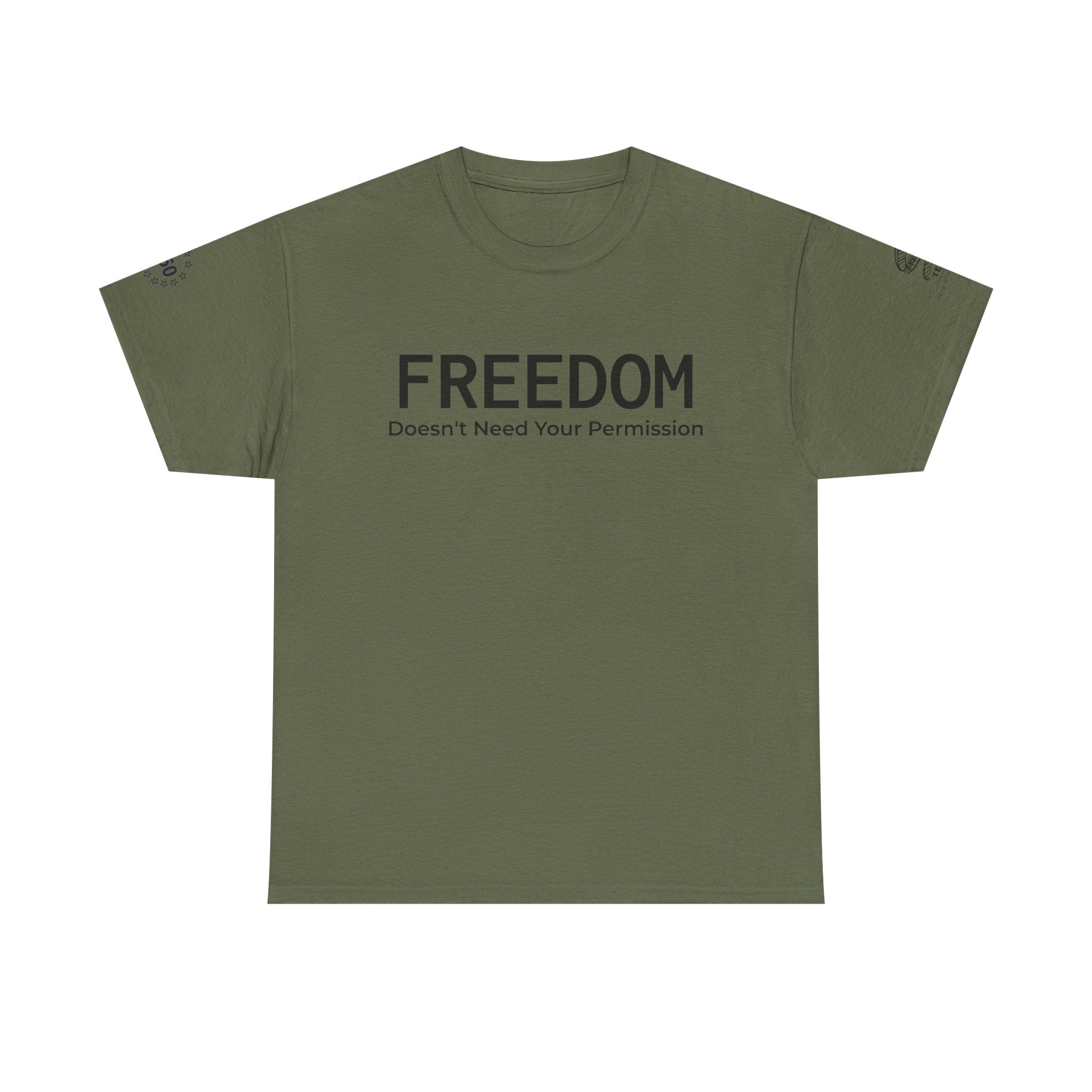 Freedom Tee — "Freedom Doesn't Need Your Permission" Graphic T‑Shirt