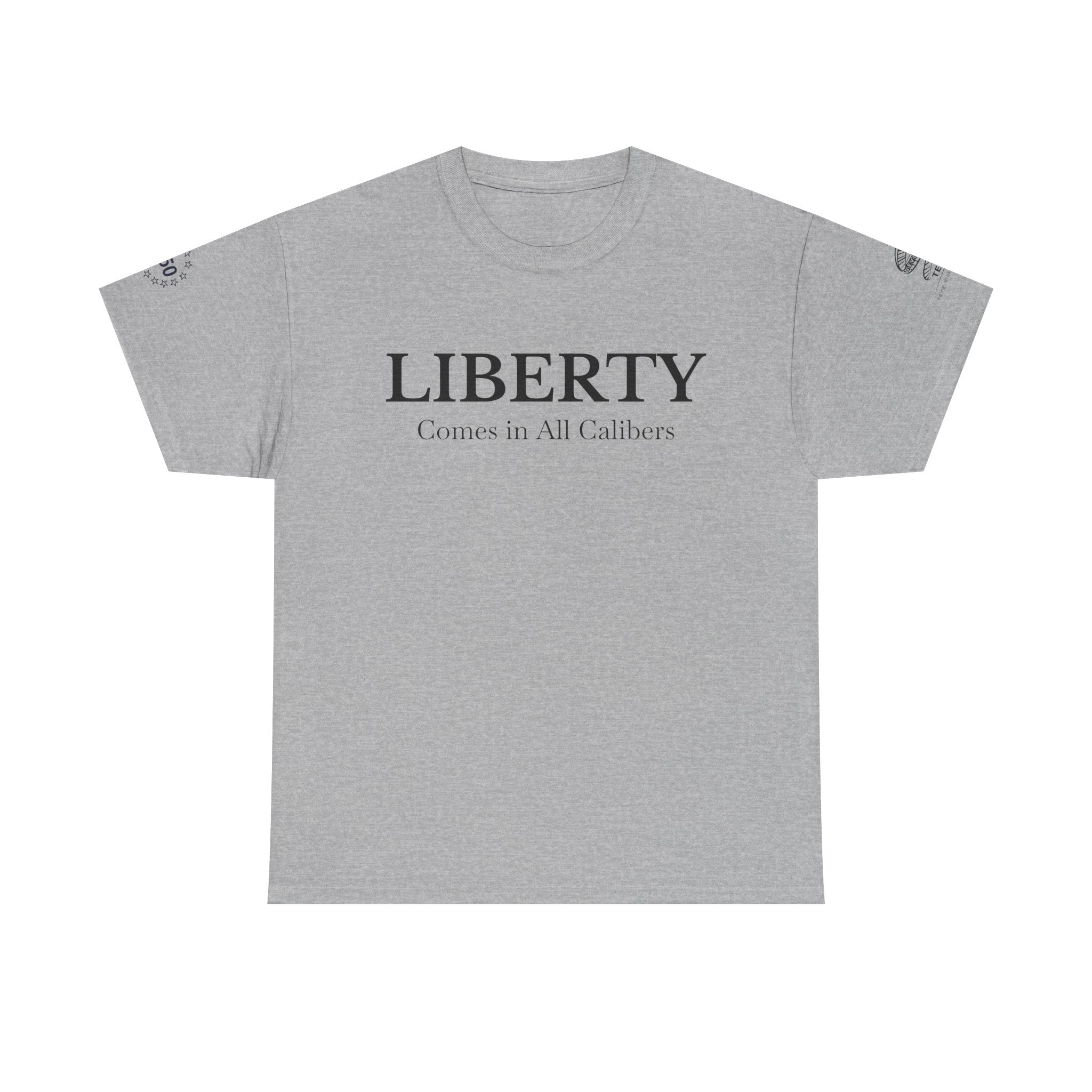 Liberty Comes in All Calibers T-Shirt