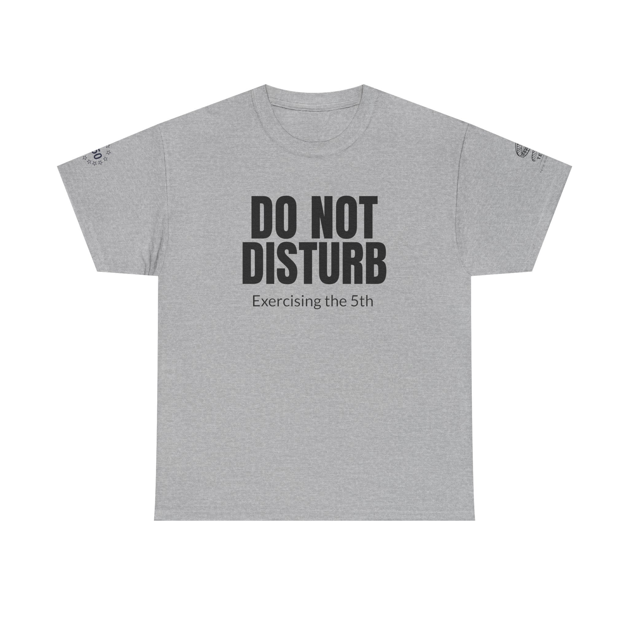 Do Not Disturb Tee — "Exercising the 5th" Funny Rights Lawyer T-Shirt